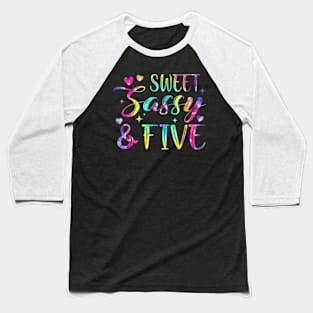 5Th Birthday Sweet Sassy And Five Tie Dye Girls 5 Years Baseball T-Shirt